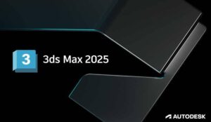 download 3ds max 2025 full miễn phí