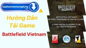cách tải Battlefield Vietnam cho máy yếu